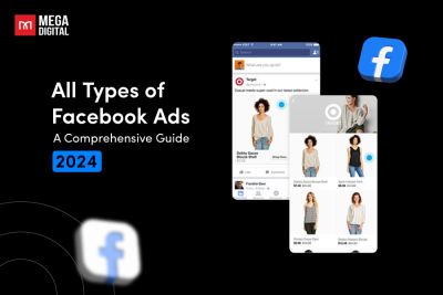 All Types of Facebook Ads –  A Comprehensive Guide [2024]